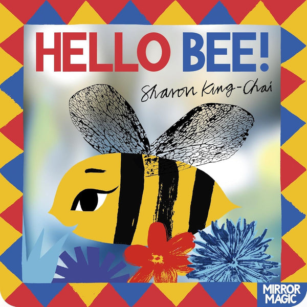 Hello Bee (Mirror Magic)