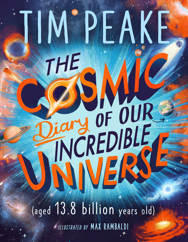 The Cosmic Diary of Our Incredible Universe
