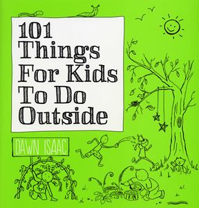101 Things for Kids to do Outside